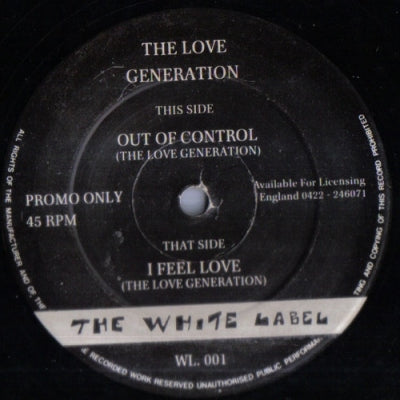 THE LOVE GENERATION - I Feel Love / Out Of Control