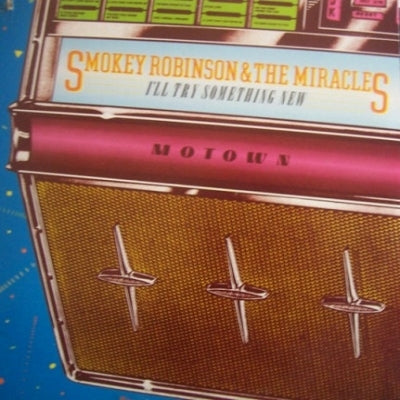 SMOKEY ROBINSON AND THE MIRACLES - I'll Try Something New