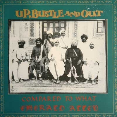 UP, BUSTLE AND OUT - Compared To What / Emerald Alley