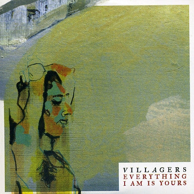 VILLAGERS - Everything I Am Is Yours