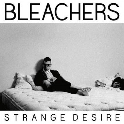 BLEACHERS - Strange Desire