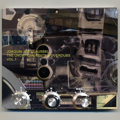 Joe Claussell / Edits & Overdubs Joaquin Joe Claussell – The