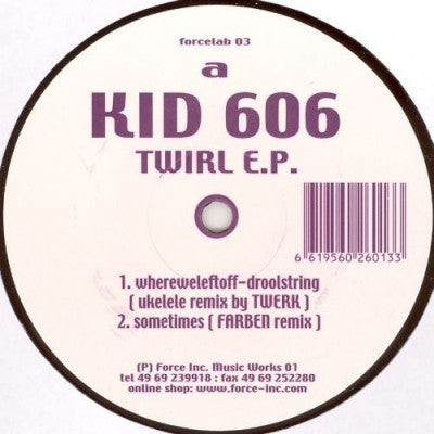 KID 606 - Twirl E.P.