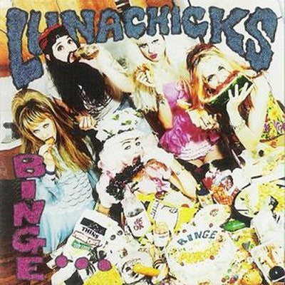 LUNACHICKS - Binge And Purge