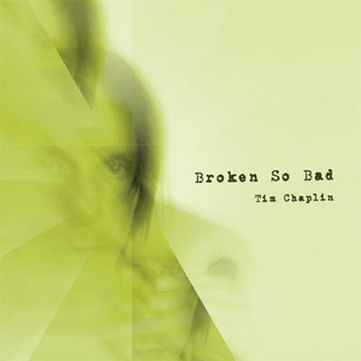 TIM CHAPLIN - Broken So Bad