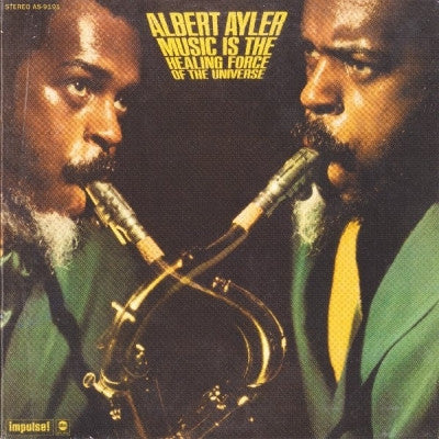ALBERT AYLER - Music Is The Healing Force Of The Universe