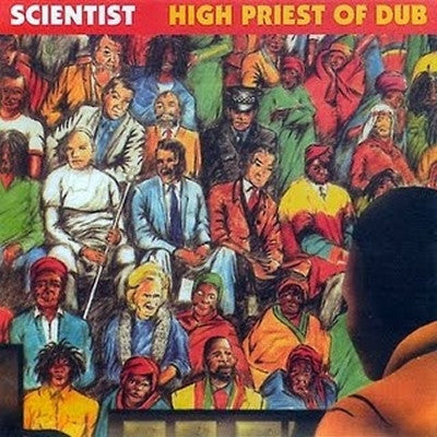 SCIENTIST - High Priest Of Dub