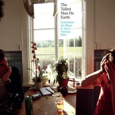 THE TALLEST MAN ON EARTH - Sometimes The Blues Is Just A Passing Bird