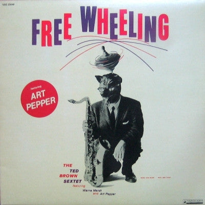 THE TED BROWN SEXTET FEATURING WARNE MARSH AND ART PEPPER - Free Wheeling