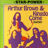 ARTHUR BROWN'S KINGDOM COME - Journey