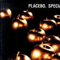 PLACEBO - Special K