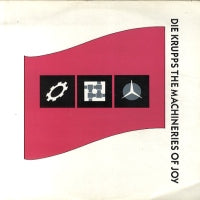 DIE KRUPPS - The Machineries Of Joy (Parts I & II)