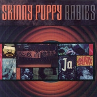 SKINNY PUPPY - Rabies