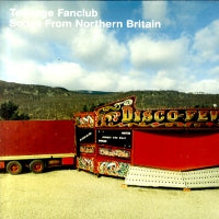 TEENAGE FANCLUB - Songs From Northern Britain