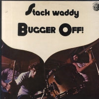 STACK WADDY - Bugger Off!
