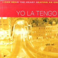 YO LA TENGO - I Can Hear The Heart Beating As One