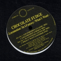 CHOCOLATE FUDGE - Locomotion / In A Fantasy / What U Want