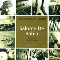 BOSSA TRES...JAZZ PRESENTS SALOME DE BAHIA  - Outro Lugar / Favelas /
