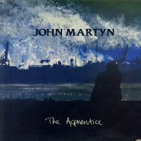 JOHN MARTYN - The Apprentice