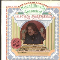 CAPTAIN BEEFHEART & HIS MAGIC BAND - Unconditionally Guaranteed