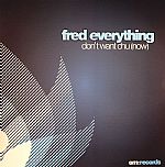 FRED EVERYTHING - Don't Want Chu (Now) / Come On Everybody