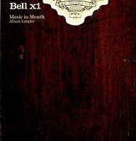 BELL X1 - Music In Mouth Album Sampler