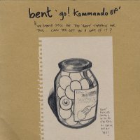 BENT - Go! Kommando E.P