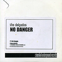 DELGADOS - No Danger
