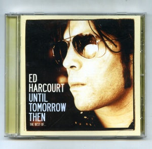 ED HARCOURT - Until Tomorrow Then