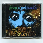 EVANGELICALS - The Evening Descends