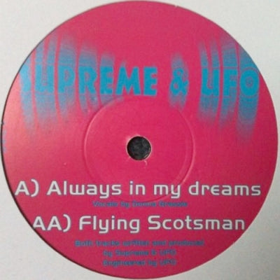 SUPREME & UFO - Always In My Dreams / Flying Scotsman