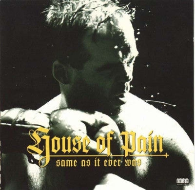 HOUSE OF PAIN - Same As It Ever Was