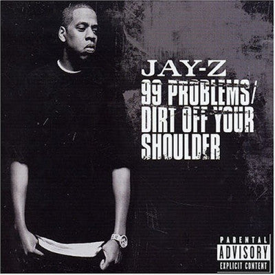 JAY-Z - 99 Problems / Dirt Off Your Shoulder