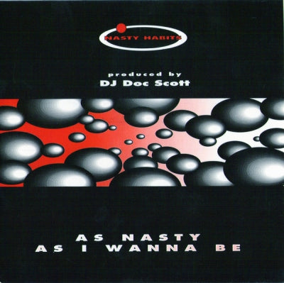 NASTY HABITS - As Nasty As I Wanna Be
