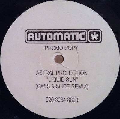 ASTRAL PROJECTION - Liquid Sun (Cass & Slide's Rewok)