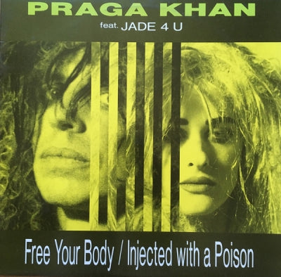 PRAGA KHAN FEAT. JADE 4U - Free Your Body / Injected With A Poison