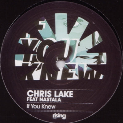 CHRIS LAKE FEAT. NASTALA - If You Knew