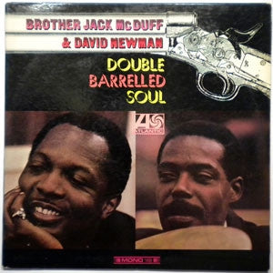 BROTHER JACK MCDUFF AND DAVID NEWMAN - Double Barrelled Soul
