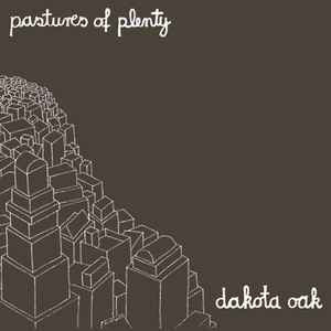 DAKOTA OAK - Pastures Of Plenty