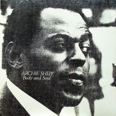 ARCHIE SHEPP - Body And Soul