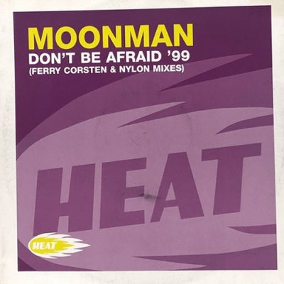 MOONMAN - Don't Be Afraid '99 (Remixes)