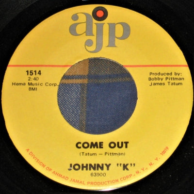 JOHNNY "K" - Come Out / A Few Precious Moments