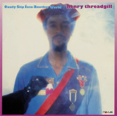 HENRY THREADGILL - Easily Slip Into Another World
