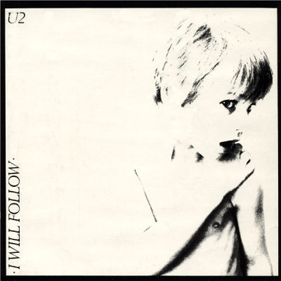 U2 - I Will Follow