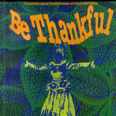 VARIOUS - Be Thankful - 14 Choice Selections From Attack Records