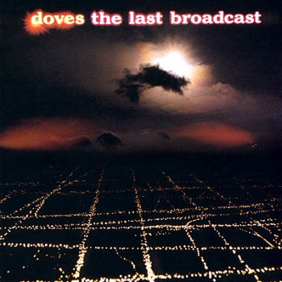 DOVES - The Last Broadcast