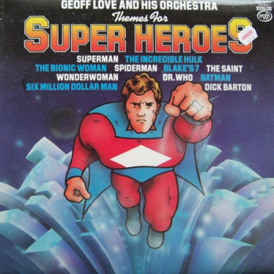 GEOFF LOVE & HIS ORCHESTRA  - Themes For Super Heroes