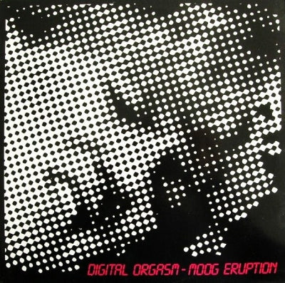 DIGITAL ORGASM - Moog Eruption
