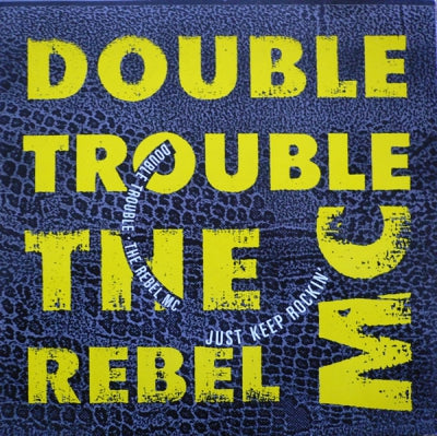 DOUBLE TROUBLE & REBEL MC - Just Keep Rockin'