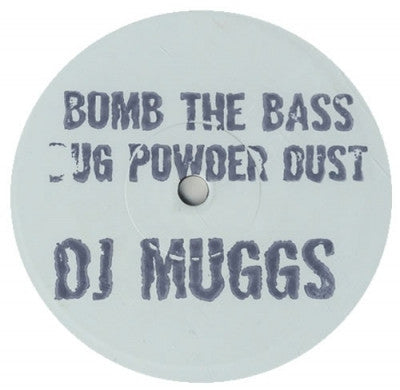 BOMB THE BASS - Bug Powder Dust (DJ Muggs Mixes)